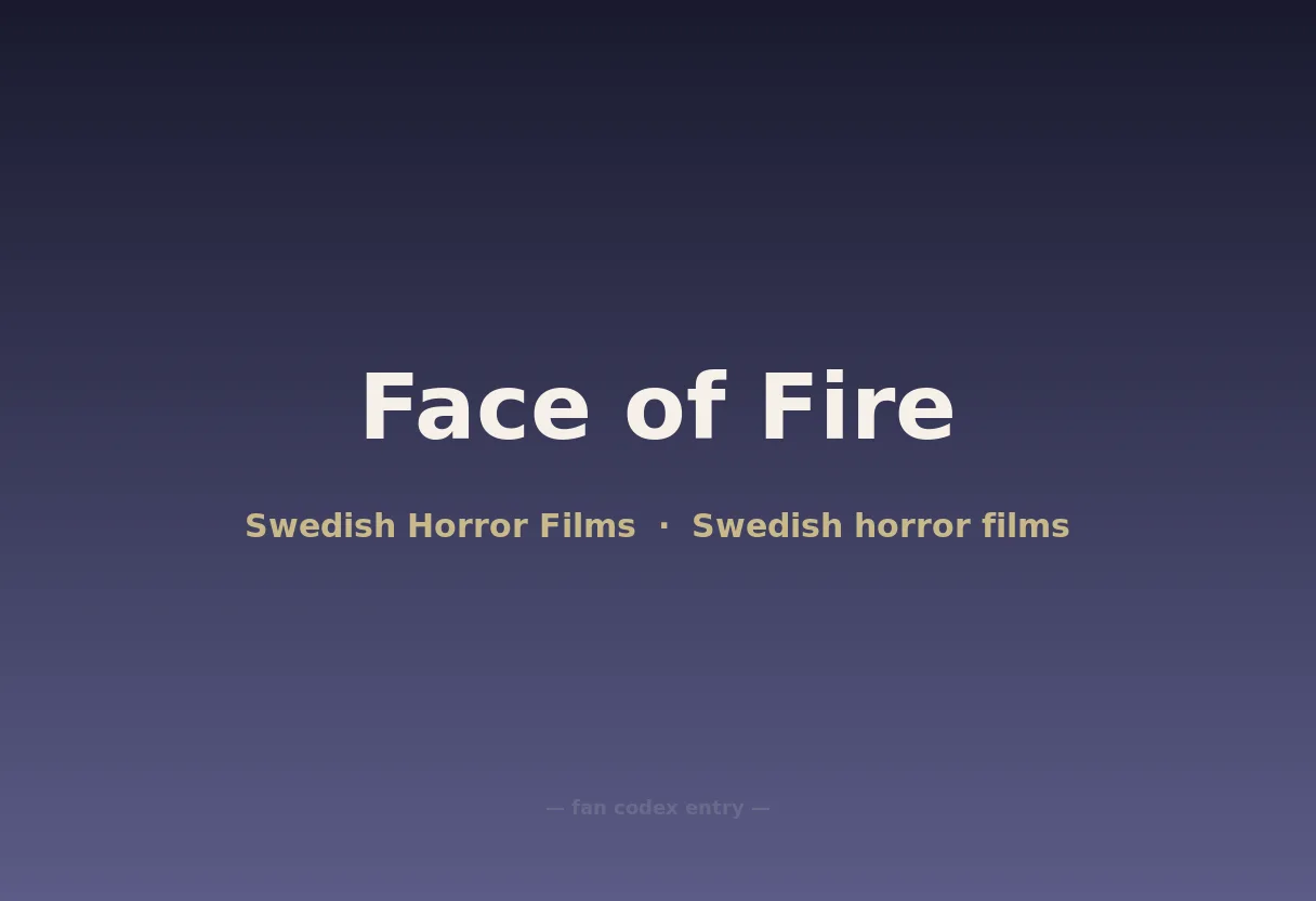 Face of Fire